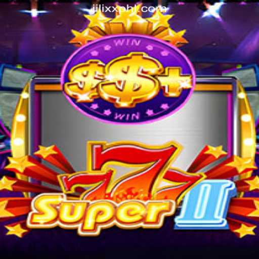 Experience the Thrill of Super777II at JiLiXX.COM Online Casino Philippines